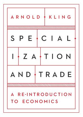 Specialization and Trade - Kling, Arnold