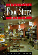 Specialty Food Store Design - Pegler, Martin M