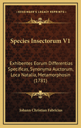 Species Insectorum V1: Exhibentes Eorum Differentias Specificas, Synonyma Auctorum, Loca Natalia, Metamorphosin (1781)