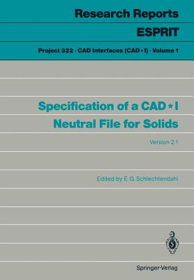 Specification of a CAD*I Neutral File for Solids: Version 2.1 - Schlechtendahl, E.G. (Editor)