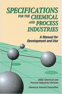 Specifications for the Chemical & Process Industries: A Manual for Development & Use - American Society for Quality Control, and Asq Chemical & Process Industries Divisi