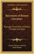 Specimens of Roman Literature: Passages Illustrative of Roman Thought and Style