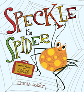 Speckle the Spider: With Maps, Flaps, and Pull-Out Surprises!
