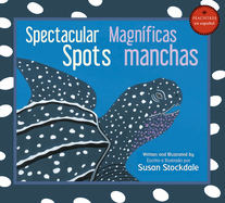 Spectacular Spots / Magnficas Manchas