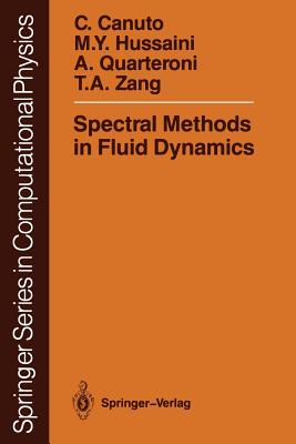 Spectral Methods in Fluid Dynamics - Canuto, Claudio, and Hussaini, M Yousuff, and Quarteroni, Alfio