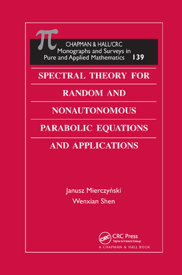 Spectral Theory for Random and Nonautonomous Parabolic Equations and Applications - Mierczynski, Janusz, and Shen, Wenxian