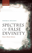 Spectres of False Divinity: Hume's Moral Atheism