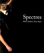 Spectres: When Fashion Turns Back