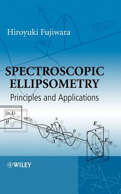 Spectroscopic Ellipsometry: Principles and Applications - Fujiwara, Hiroyuki