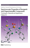 Spectroscopic Properties of Inorganic and Organometallic Compounds: Techniques, Materials and Applications, Volume 43