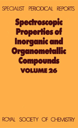 Spectroscopic Properties of Inorganic and Organometallic Compounds: Volume 26