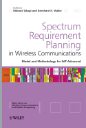 Spectrum Requirement Planning in Wireless Communications: Model and Methodology for Imt - Advanced