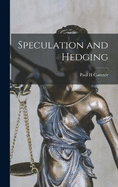 Speculation and Hedging