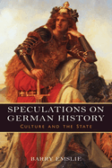 Speculations on German History: Culture and the State