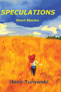 Speculations: Short Stories Volume 3