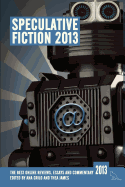 Speculative Fiction 2013: The Year's Best Online Reviews, Essays and Commentary