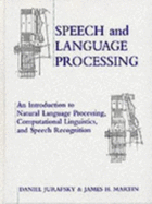 Speech and Language Processing: An Introduction to Natural Language Processing, Computational Linguistics and Speech Recognition