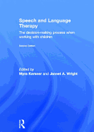 Speech and Language Therapy: The Decision Making Process When Working with Children