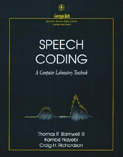 Speech Coding: A Computer Laboratory Textbook - Barnwell, Thomas P, and Nayebi, Kambiz, and Richardson, Craig H