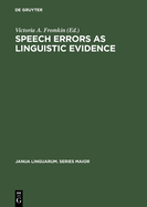 Speech errors as linguistic evidence