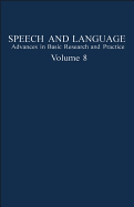 Speech & Language: Advances in Basic Research & Practice