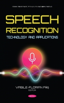 Speech Recognition Technology and Applications - Pais, Vasile-Florian (Editor)