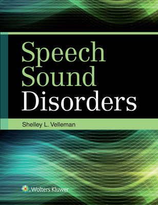 Speech Sound Disorders - Velleman, Shelley, Dr.