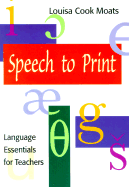Speech to Print: Language Essentials for Teachers