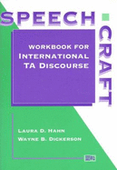 Speechcraft: Workbook for International TA Discourse