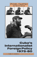 Speeches: Cuba's Internationalist Foreign Policy, 1975-80
