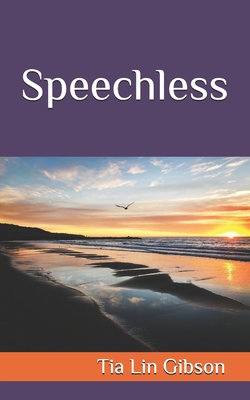 Speechless - Mitnick, Eric A (Photographer), and Gibson, Tia Lin