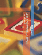 Speed Arithmetic: A Formula Handbook