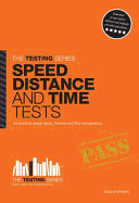 Speed, Distance and Time Tests: Over 450 Sample Speed, Distance and Time Test Questions
