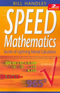 Speed Mathematics: Secrets of Lightning Mental Calculation
