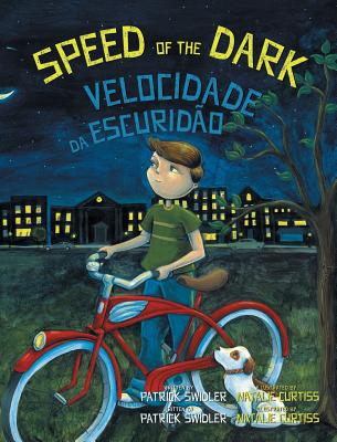 Speed of the Dark / Velocidade Da Escuridao: Babl Children's Books in Portuguese and English - Swidler, Patrick, and Curtiss, Natalie (Illustrator)