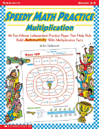 Speedy Math Practice Multiplication: 40 Five-Minute Independent Practice Pages That Help Kids Build Automaticity with Multiplication Facts