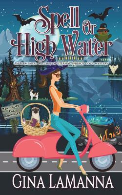 Spell or High Water - Lamanna, Gina