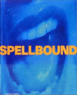 Spellbound: Art and Film in Britain - Dodd, Philip (Editor), and Christie, Ian (Editor)