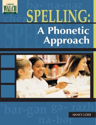 Spelling: A Phonetic Approach - Lobb, Nancy