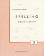 Spelling-By Sound and Structure-Grade 5