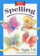 Spelling Photocopiable Skills Activities Ages 7-8