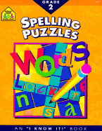 Spelling Puzzles Grade 2-Workbook - School Zone Publishing, and Syswerda, Jean E, and Hoffman, Joan (Editor)