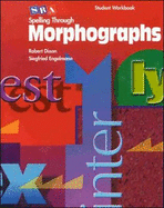 Spelling Through Morphographs, Student Workbook