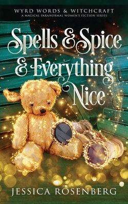 Spells & Spice & Everything Nice: Wyrd Words & Witchcraft, Book 3: Wyrd Words & Witchcraft - Rosenberg