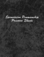 Spencerian Penmanship Practice Sheets: Handwriting Exercise Worksheets for Beginner and Advanced