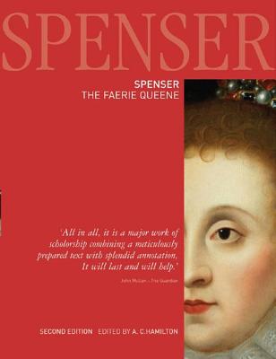 Spenser: The Faerie Queene - Hamilton, A C (Editor)