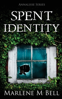 Spent Identity - Bell, Marlene M