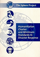 Sphere Handbook: Humanitarian Charter and Minimum Standards in Disaster Response