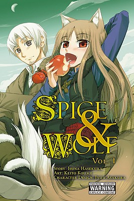 Spice and Wolf, Vol. 1 (Manga) - Hasekura, Isuna, and Koume, Keito, and Eckerman, Alexis