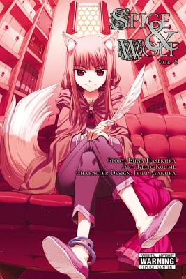Spice and Wolf, Volume 5 - Hasekura, Isuna, and Koume, Keito, and Starr, Paul (Translated by)
